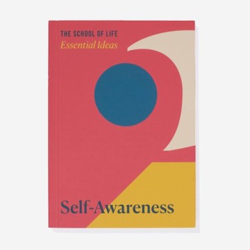 Image for The School of Life | Essential Ideas 2: Self-Awareness