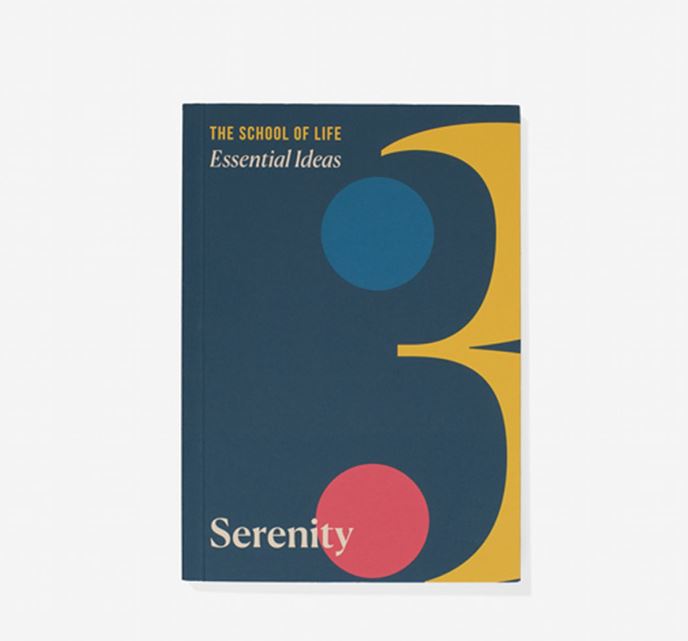 Image of The School of Life | Essential Ideas 3: Serenity