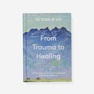 Image for From Trauma to Healing | The School of Life